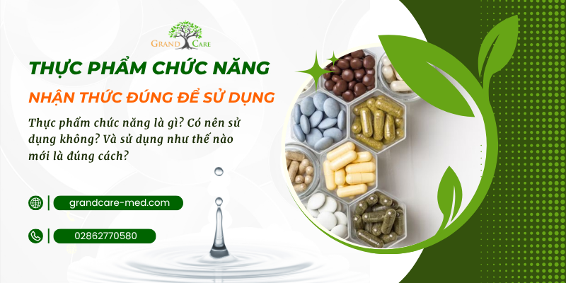 THỰC PHẨM CHỨC NĂNG - NHẬN THỨC ĐÚNG ĐỂ SỬ DỤNG