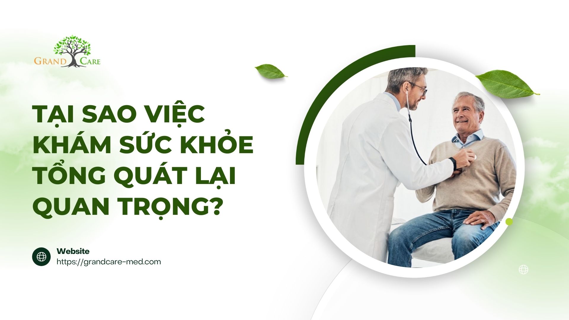 Tại sao việc khám sức khỏe tổng quát lại quan trọng?